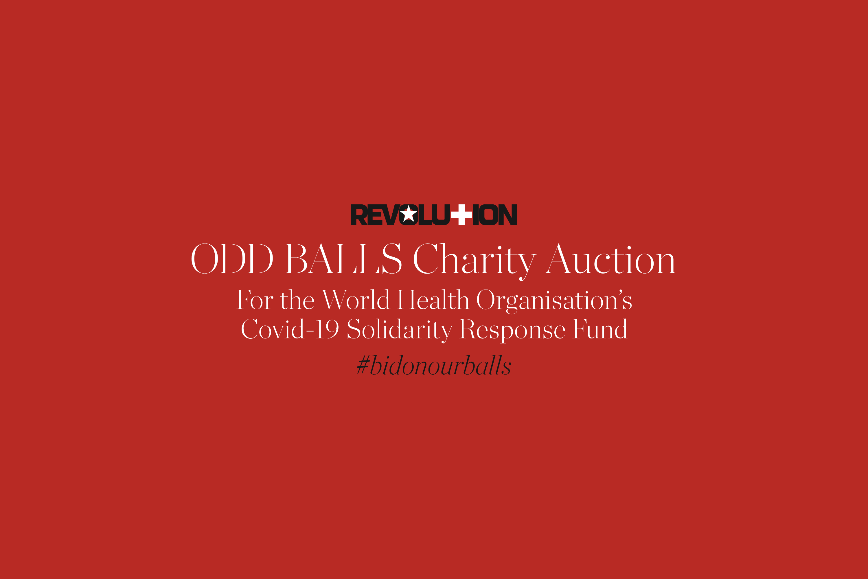 Revolution ODD BALLS Charity Auction for WHO's Covid-19 Solidarity Response Fund (Image © Revolution)