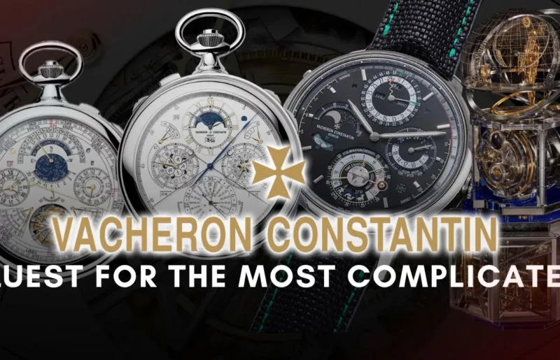 Vacheron Constantin&rsquo;s Quest for the Most Complicated