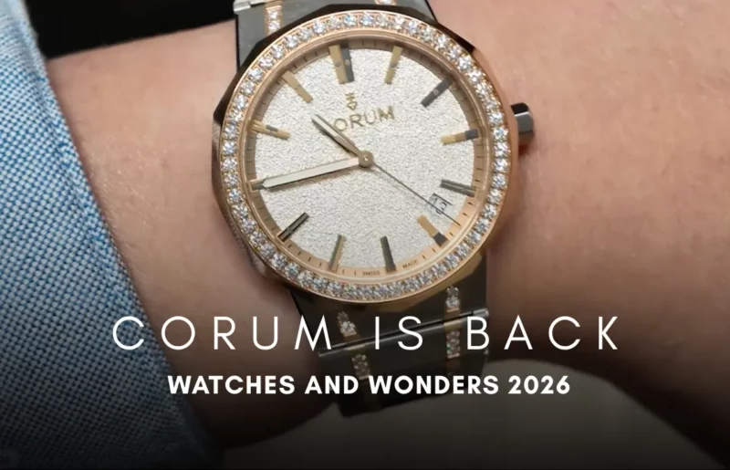Corum at Watches & Wonders 2026: A Brand Reborn with Haso Mehmedovic