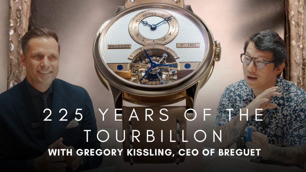 Breguet’s Four New Tourbillons for the 225th Anniversary | with Gregory Kissling, CEO of Breguet